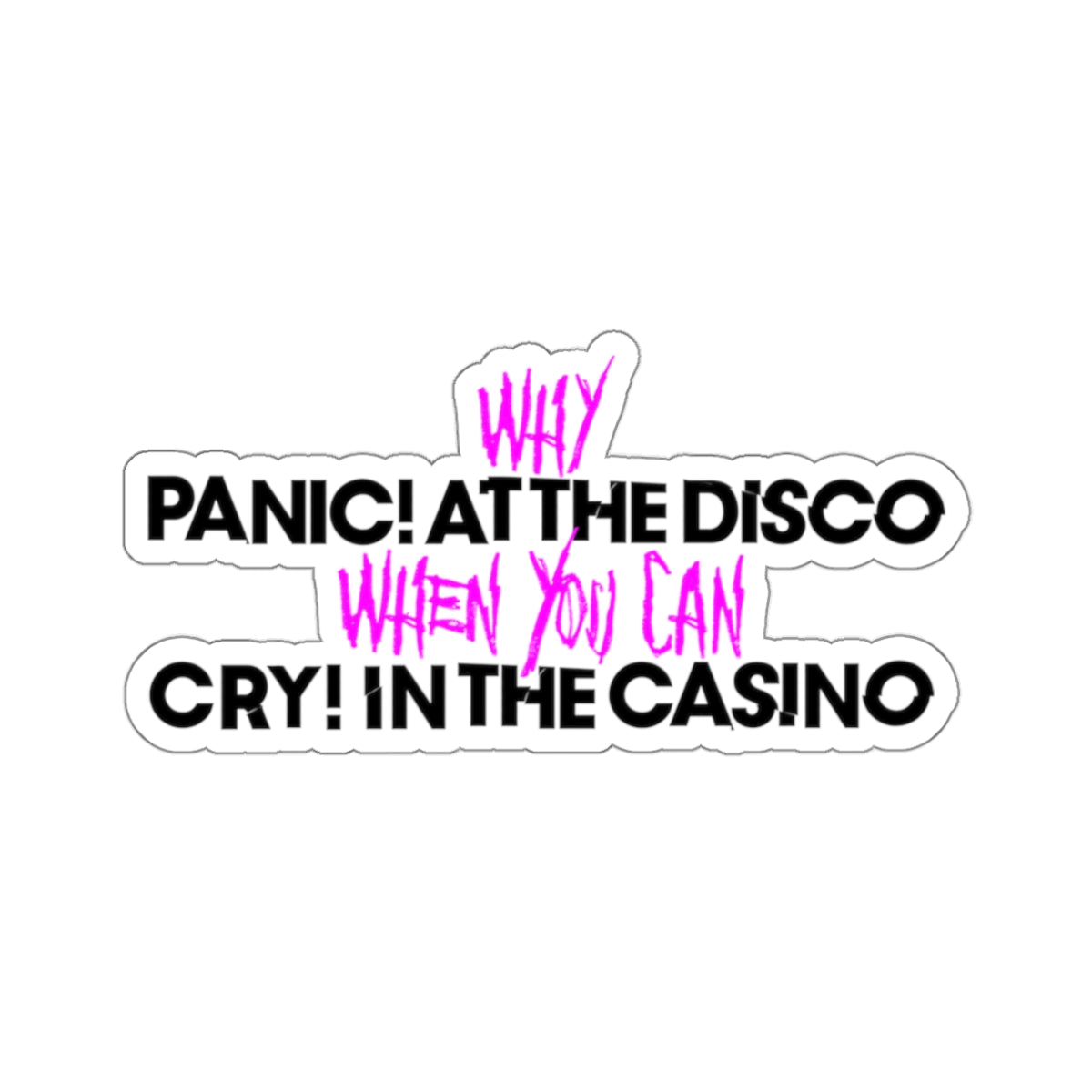 Why Panic Stickers - Black Text